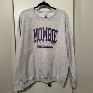 “Mombie” Crewneck Sweatshirt - Boutique -- UNISEX X-Large